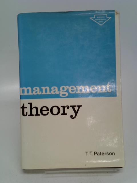 Management theory (Business management books) von PATERSON T. T.