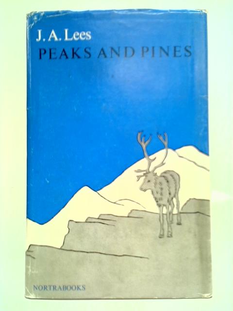 Peaks And Pines: Another Norway Book By J. A. Lees