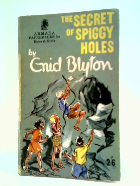 The Secret of Spiggy Holes von Blyton Enid