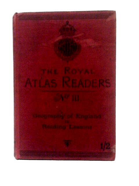 The Royal Atlas Readers England and Wales No. III von Unstated