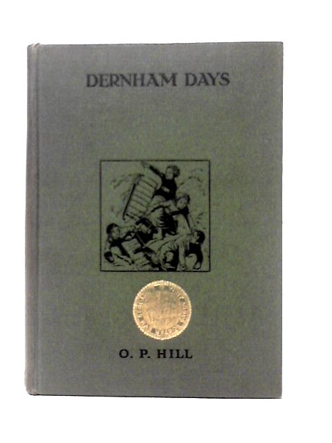 Dernham Days By O. P. Hill