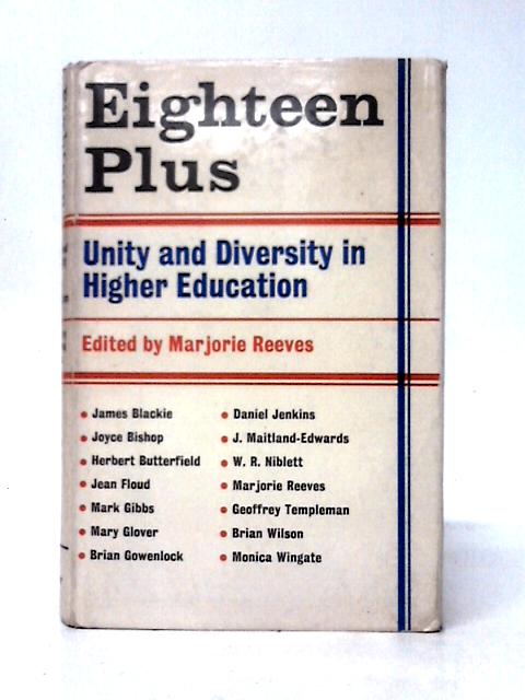 Eighteen Plus: Unity and Diversity in Higher Education von Unstated