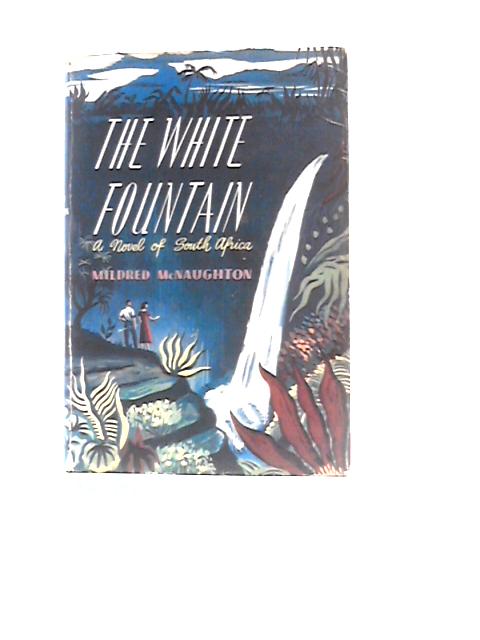 The White Fountain By Mildred McNaughton