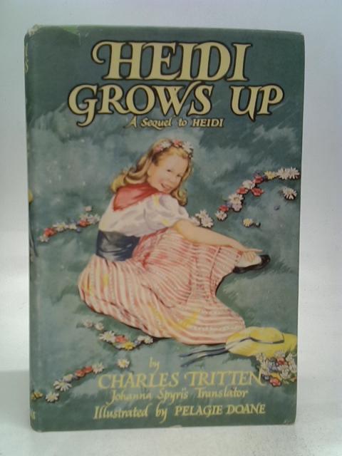 Heidi Grows By Charles Tritten