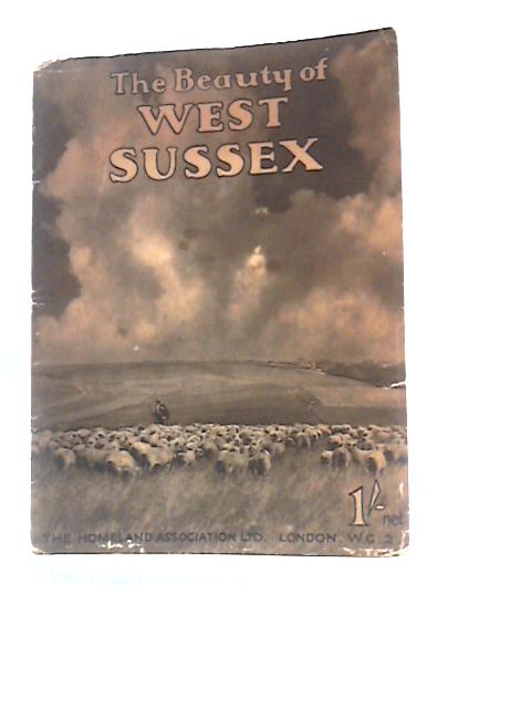 The Beauty Of West Sussex von J Dixon-Scott and G G Garland