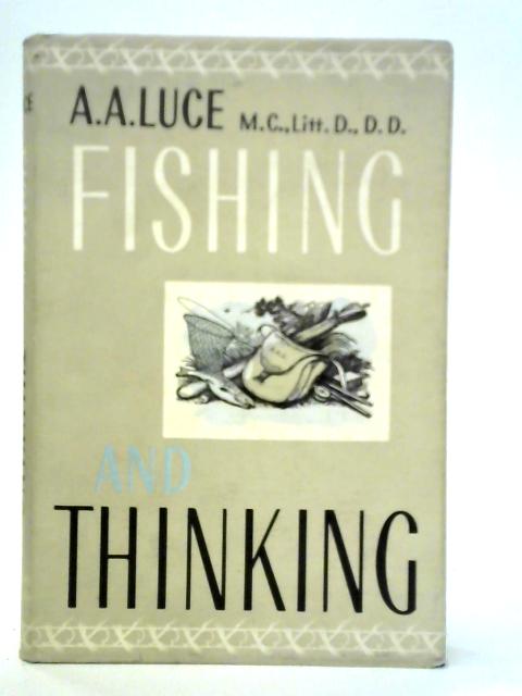 Fishing and Thinking par A. A. Luce