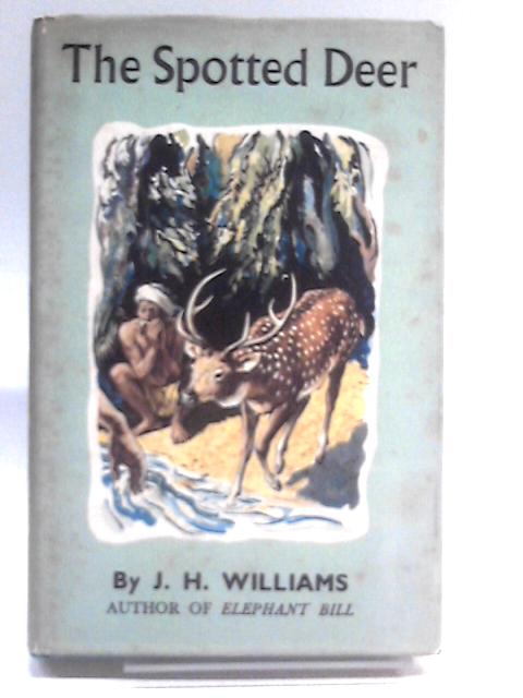 The Spotted Dear By J.H. Williams