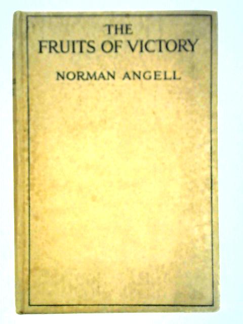 The Fruits of Victory By Norman Angell