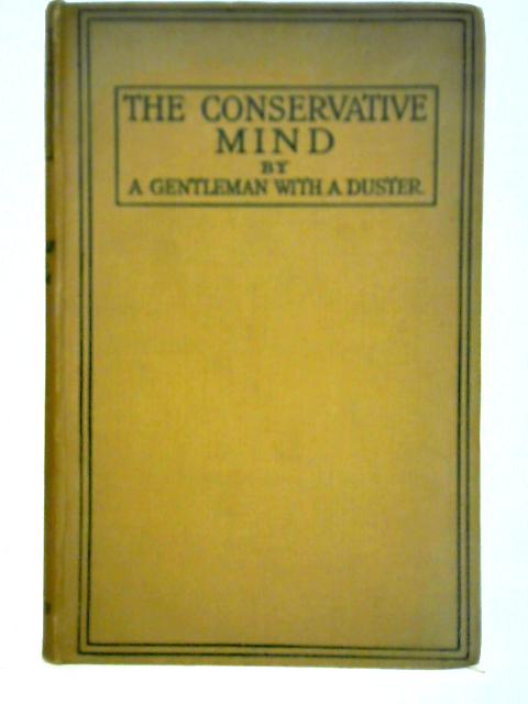 The Conservative Mind von By a Gentleman with a Duster