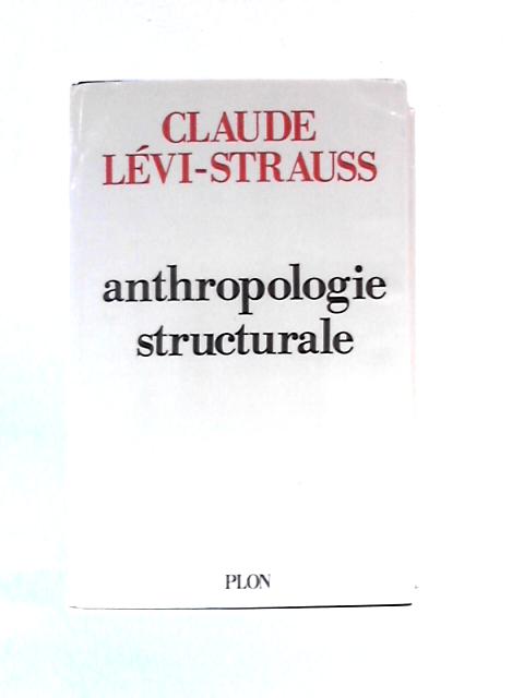 Anthropologie Structurale By Claude Levi-Strauss