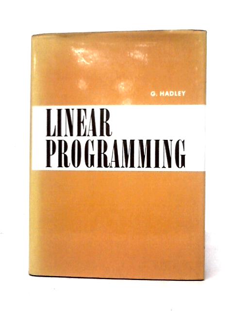 Linear Programming By G. Hadley