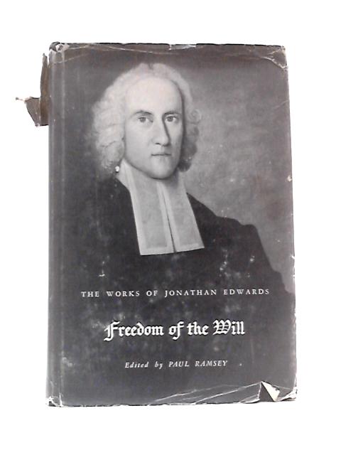 Freedom of the Will By J.Edward