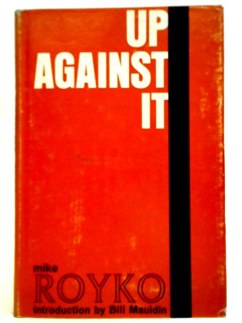 Up Against It von Mike Royko