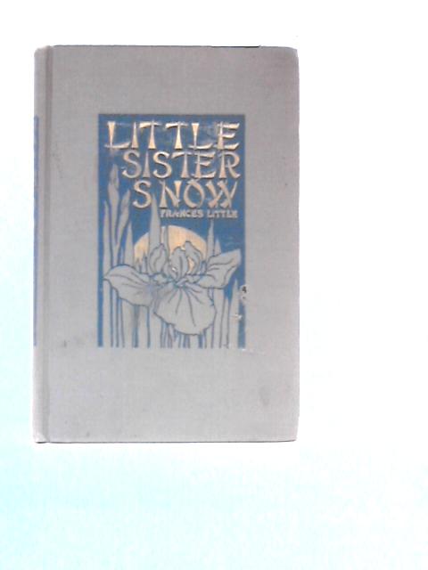 Little Sister Snow By Frances Little