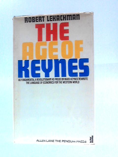 The Ages of Keynes By Robert Lekachman