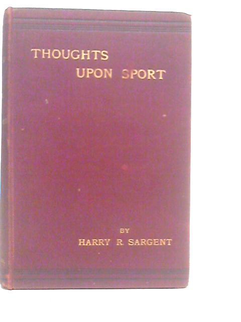 Thoughts Upon Sport von Harry R.Sargent