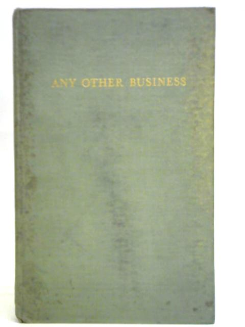 Any Other Business By Cecil F. Walpole