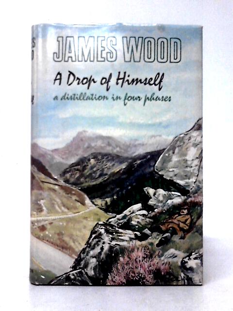 A Drop Of Himself By James Wood