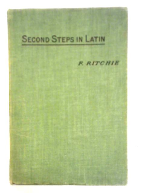 Second Steps in Latin von F. Ritchie