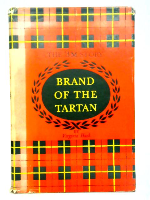 Brand Of The Tartan: The 3M Story By Virginia Huck