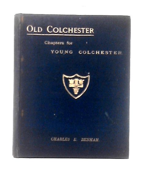 Old Colchester By Charles E. Benham