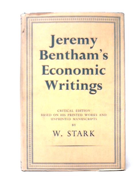 Jeremy Bentham's Economic Writings von W. Stark
