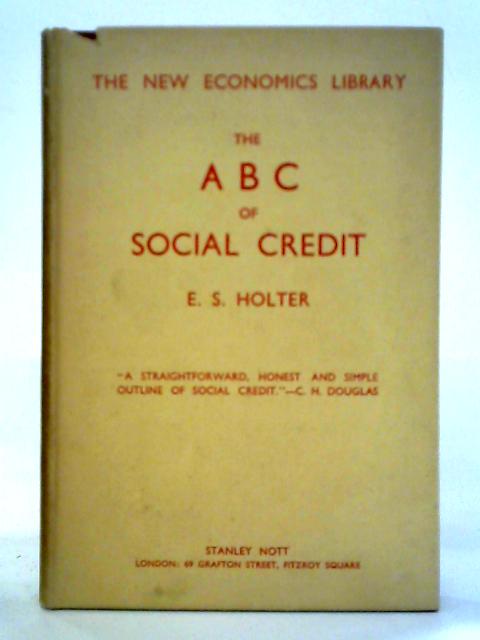 The ABC of Social Credit von E. S. Holter