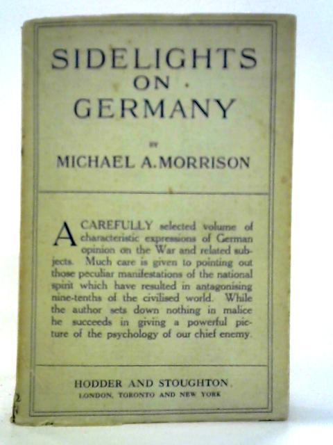 Sidelights on Germany von Michael A. Morrison