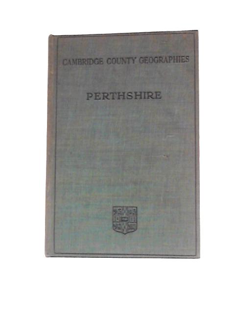 Perthshire (Cambridge County Geographies) By Peter MacNair