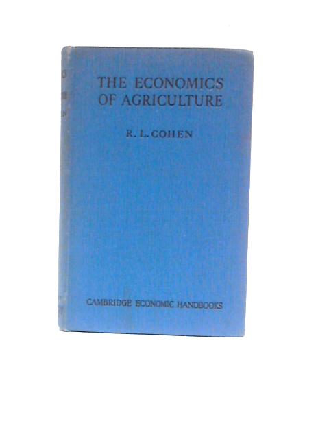 The Economics of Agriculture By R.L.Cohen