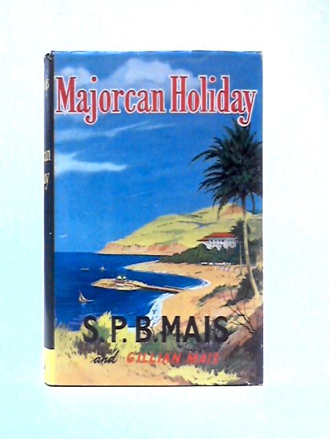 Majorcan Holiday By S.P.B. & Gillian Mais