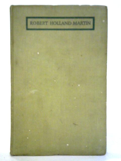 Robert Holland Martin: A Symposium von Eleanor Adlard (Ed.)