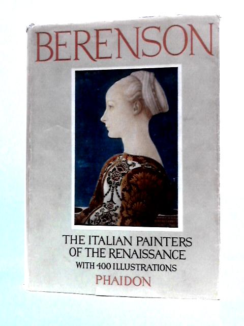 The Italian Painters of the Renaissance By Bernard Berenson