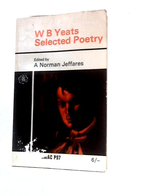 W. B. Yeats Selected Poetry von W.B.Yeats