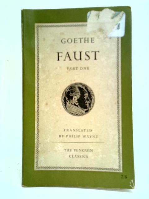 Faust: Part One By Philip Wayne (Trans.)