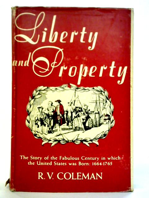 Liberty and Property von R. V. Coleman