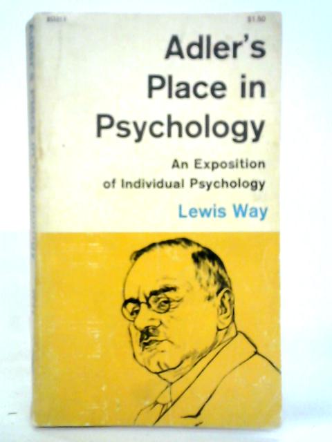 Adler's Place in Psychology By Lewis Malcolm Way