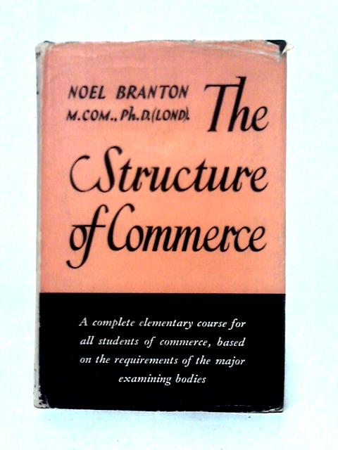 The Structure of Commerce By Noel Branton