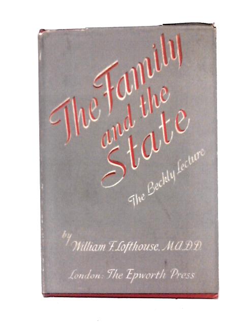 The Family And The State von W. F. Lofthouse