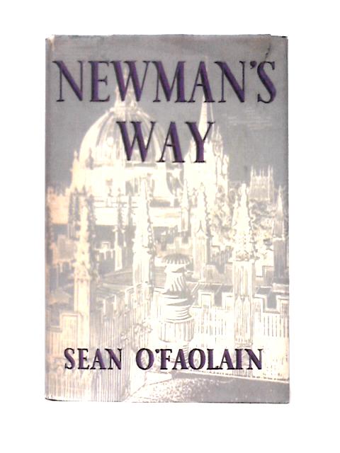 Newman's Way By Sean O'Faolain