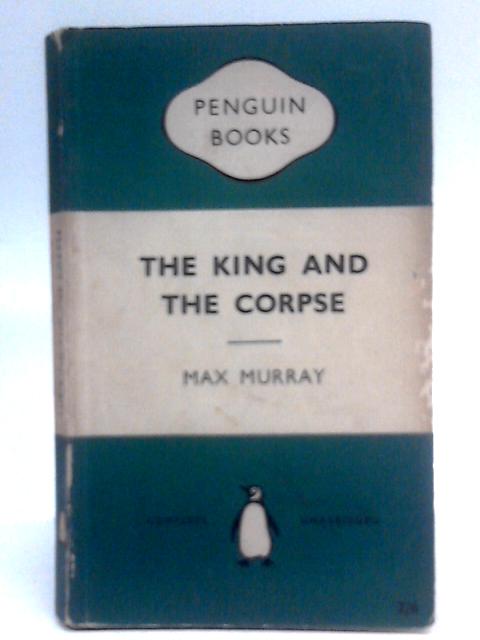 The King And The Corpse By Max Murray