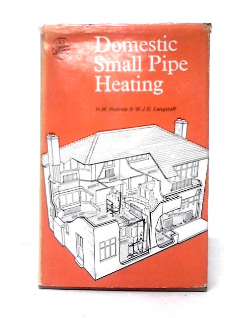 Domestic Small Pipe Heating By H. W. Holmes