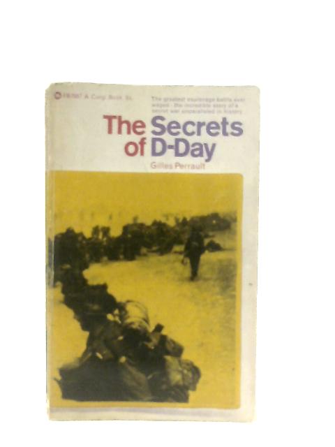 The Secrets Of D-Day By Giles Perrault
