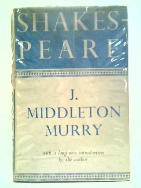 Shakespeare By John Middleton Murray