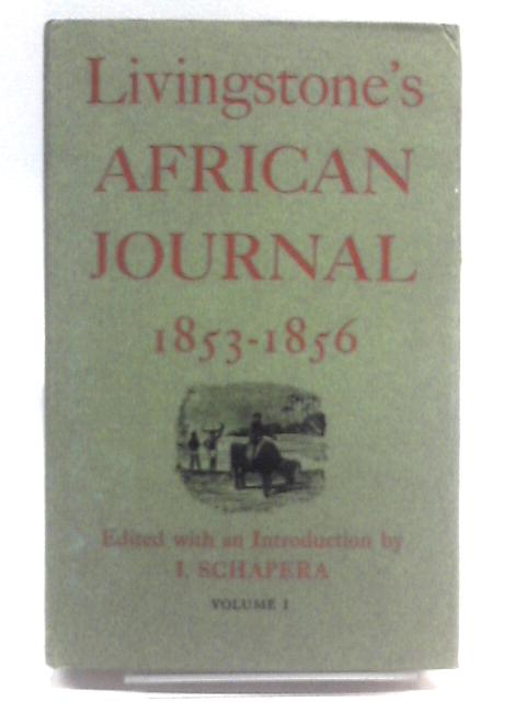 Livingstone's African Journal 1853 - 1856 Volume I By Unstated