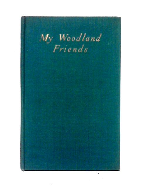 My Woodland Friends von S. L. Bensusan