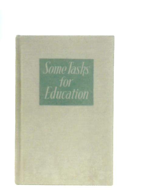 Some Tasks for Education By Sir R. W. Livingstone