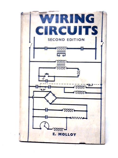 Wiring Circuits By E. Molloy