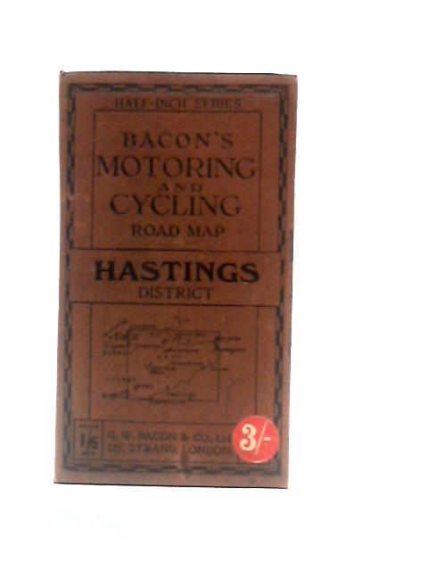 Bacon's Motoring and Cycling Road Maps: Hastings District By Unstated