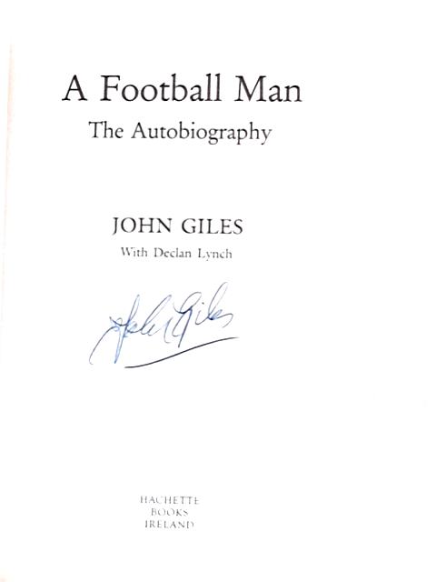 John Giles A Football Man By John Giles